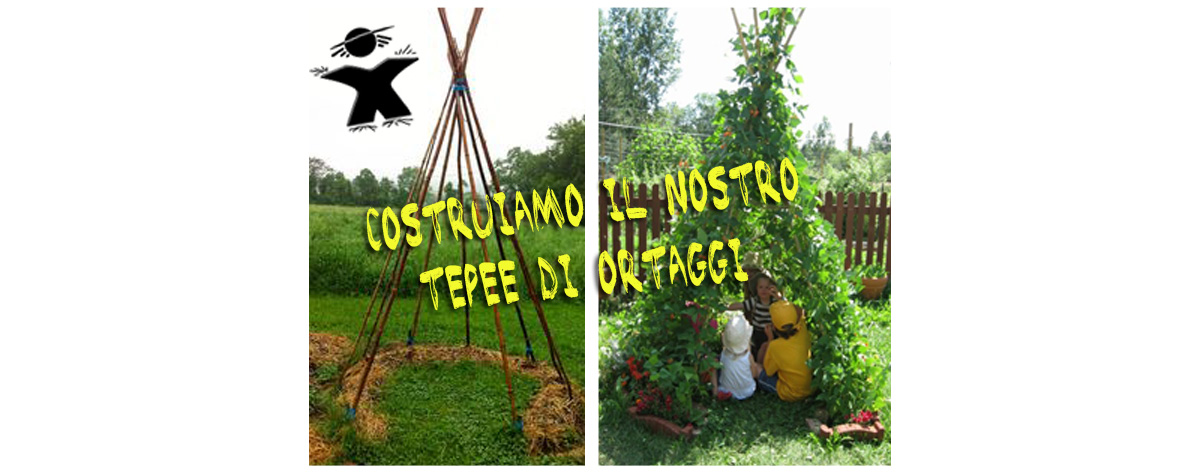 TEPEE, IN ORTO